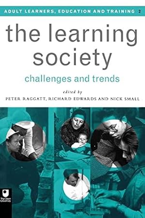 Imagen del vendedor de The Learning Society: Challenges and Trends (Open University Set Book) a la venta por Die Buchgeister