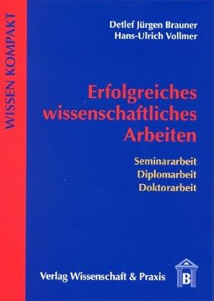 Bild des Verkufers fr Erfolgreiches wissenschaftliches Arbeiten: Seminararbeit - Diplomarbeit - Doktor zum Verkauf von Die Buchgeister