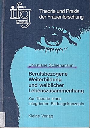 Seller image for Berufsbezogene Weiterbildung: Zur Theorie eines integrierten Bildungskonzepts for sale by Die Buchgeister