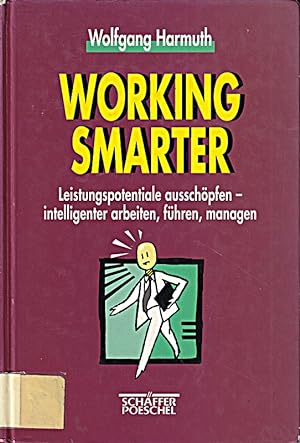 Immagine del venditore per Working smarter: Leistungspotentiale ausschpfen - intelligenter arbeiten, fhre venduto da Die Buchgeister