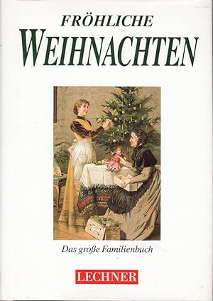 Imagen del vendedor de Frhliche Weihnachten - das grosse Familienbuch a la venta por Die Buchgeister