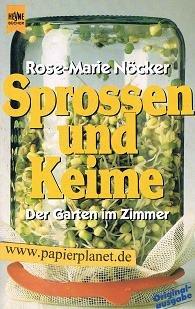 Seller image for Sprossen und Keime : der Garten im Zimmer. 3453403096 for sale by Die Buchgeister