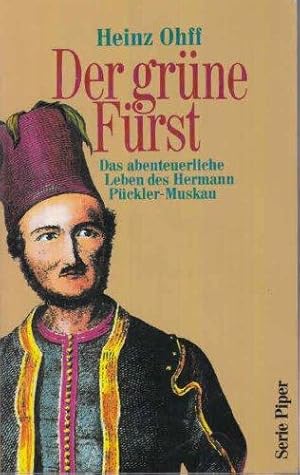 Imagen del vendedor de Der grne Frst. Das abenteuerliche Leben des Hermann Pckler-Muskau a la venta por Die Buchgeister