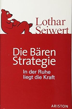 Seller image for Die Bren-Strategie: In der Ruhe liegt die Kraft for sale by Die Buchgeister