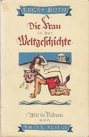 Image du vendeur pour Die Frau in der Weltgeschichte - Ein heiteres Buch mis en vente par Die Buchgeister