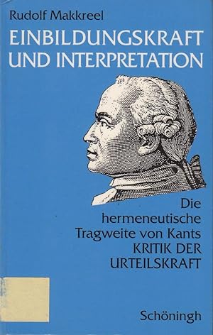 Imagen del vendedor de Einbildungskraft und Interpretation: Die hermeneutische Tragweite von Kants Krit a la venta por Die Buchgeister