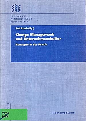 Seller image for Change Management und Unternehmenskultur: Konzepte in der Praxis: Konzepte in de for sale by Die Buchgeister