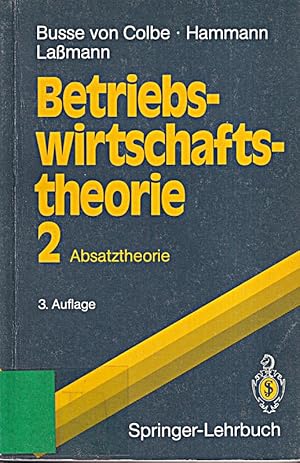 Imagen del vendedor de Betriebswirtschaftstheorie: Band 2: Absatztheorie (Springer-Lehrbuch) (German Ed a la venta por Die Buchgeister