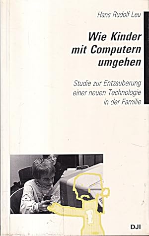 Seller image for Wie Kinder mit Computern umgehen for sale by Die Buchgeister