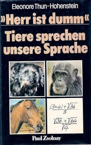 Seller image for Herr ist dumm. Tiere sprechen unsere Sprache for sale by Die Buchgeister