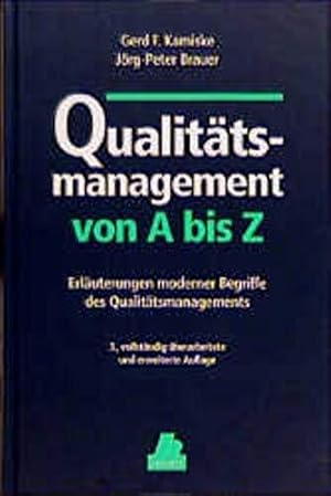 Bild des Verkufers fr Qualittsmanagement von A - Z: Erluterungen moderner Begriffe des Qualittsmana zum Verkauf von Die Buchgeister