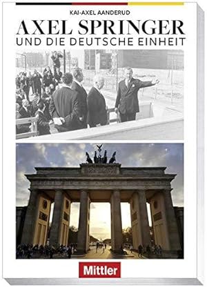 Bild des Verkufers fr Axel Springer und die Deutsche Einheit zum Verkauf von Die Buchgeister
