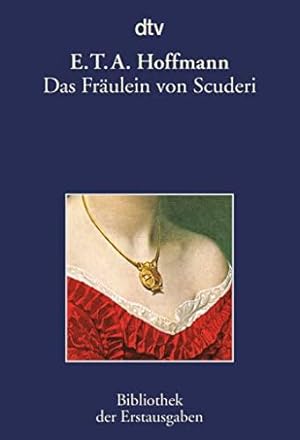 Bild des Verkufers fr Das Frulein von Scuderi: Erzhlung aus dem Zeitalter Ludwig des Vierzehnten zum Verkauf von Die Buchgeister