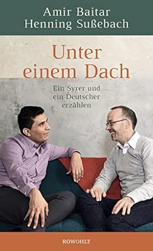 Bild des Verkufers fr Unter einem Dach: Ein Syrer und ein Deutscher erzhlen [Gebundene Ausgabe] zum Verkauf von Die Buchgeister