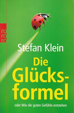 Seller image for Die Glcksformel: oder Wie die guten Gefhle entstehen for sale by Die Buchgeister