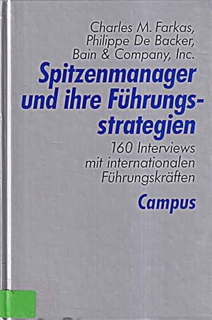 Bild des Verkufers fr Spitzenmanager und ihre Fhrungsstrategien: 160 Interviews mit internationalen F zum Verkauf von Die Buchgeister