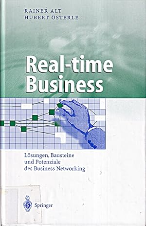 Bild des Verkufers fr Real-time Business: Lsungen, Bausteine und Potenziale des Business Networking ( zum Verkauf von Die Buchgeister