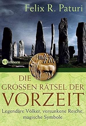 Bild des Verkufers fr Die groen Rtsel der Vorzeit: Legendre Vlker, versunkene Reiche, magische Sym zum Verkauf von Die Buchgeister