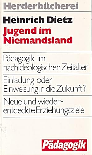 Seller image for Jugend im Niemandsland. Pdagogik im nachideologischen Zeitalter. for sale by Die Buchgeister