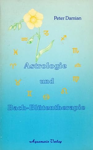 Image du vendeur pour Astrologie und Bach - Bltentherapie mis en vente par Die Buchgeister