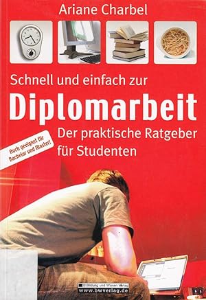 Bild des Verkufers fr Schnell und einfach zur Diplomarbeit: Der praktische Ratgeber fr Studenten zum Verkauf von Die Buchgeister