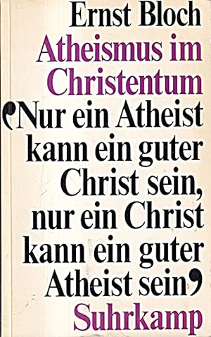 Imagen del vendedor de Atheismus im Christentum. Zur Religion des Exodus und des Rechts. [Von Ernst Blo a la venta por Die Buchgeister