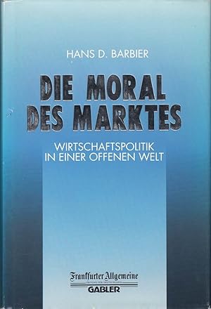 Image du vendeur pour Die Moral des Marktes mis en vente par Die Buchgeister