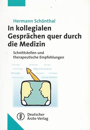 Immagine del venditore per In kollegialen Gesprchen quer durch die Medizin: Schnittstellen und therapeutis venduto da Die Buchgeister