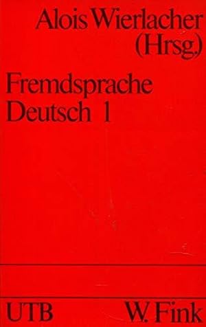 Immagine del venditore per Fremdsprache Deutsch: Grundlagen und Verfahren der Germanistik als Fremdsprachen venduto da Die Buchgeister