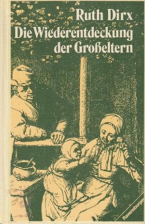 Seller image for Die Wiederentdeckung der Groeltern for sale by Die Buchgeister