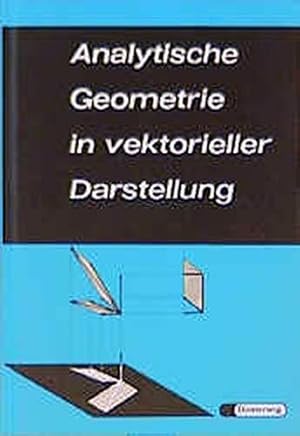 Bild des Verkufers fr Analytische Geometrie in vektorieller Darstellung zum Verkauf von Die Buchgeister