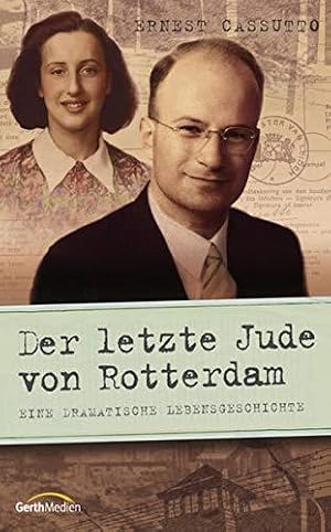Bild des Verkufers fr Der letzte Jude von Rotterdam: Eine dramatische Lebensgeschichte [Taschenbuch] zum Verkauf von Die Buchgeister