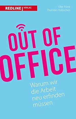 Seller image for Out of Office: Warum wir die Arbeit neu erfinden mssen for sale by Die Buchgeister