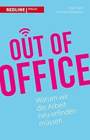 Bild des Verkufers fr Out of Office: Warum wir die Arbeit neu erfinden mssen zum Verkauf von Die Buchgeister