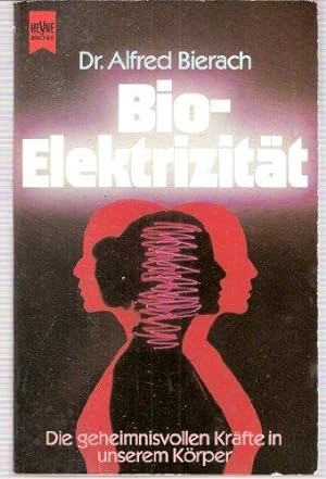 Seller image for Bio-Elektrizitt. Die geheimnisvollen Krfte in unserem Krper for sale by Die Buchgeister