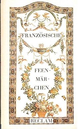 Imagen del vendedor de Franzsische Feenmrchen aus einer 1718 anonym erschienenen Sammlung. a la venta por Die Buchgeister