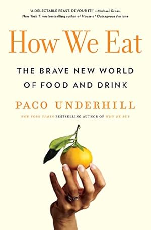 Immagine del venditore per How We Eat: The Brave New World of Food and Drink venduto da -OnTimeBooks-