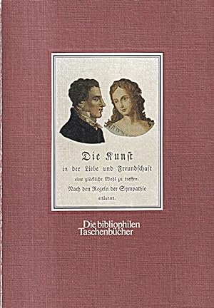 Seller image for Die Kunst in der Liebe und Freundschaft eine glckliche Wahl zu treffen. Nachdru for sale by Die Buchgeister