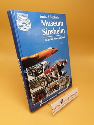 Auto-&-Technik-Museum Sinsheim ; das große Museumsbuch