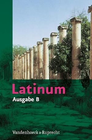 Bild des Verkufers fr Latinum. Ausgabe B : Lehrgang fr den spter beginnenden Lateinunterricht zum Verkauf von AHA-BUCH GmbH