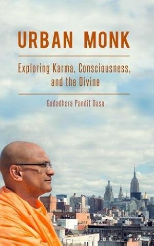 Seller image for Urban Monk: Exploring Karma, Consciousness, and the Divine for sale by WeBuyBooks
