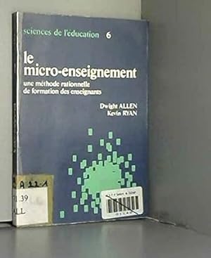 Seller image for le micro-enseignement : une mthode rationnelle de formation des enseignants for sale by Tamery