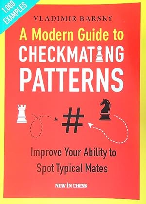 Immagine del venditore per A Modern Guide to Checkmating Patterns venduto da Miliardi di Parole