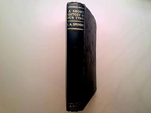 Seller image for A SHORT HISTORY OF OUR TIMES. for sale by Goldstone Rare Books