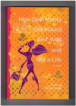 How Opal Mehta Got Kissed, Got Wild, and Got a Life / ARC/ Uncorrected Proof