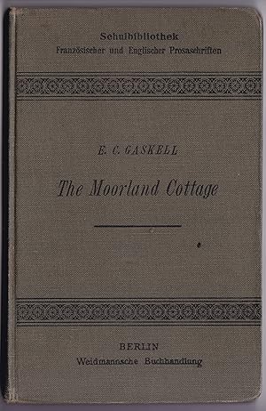 The Moorland Cottage. Mit biographischer Einleitung und Anmerkungen. Herausgegeben von A. Cummins...