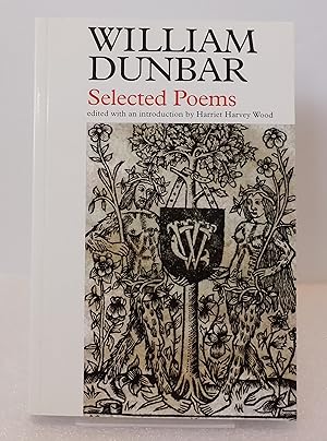 Image du vendeur pour William Dunbar - Selected Poems mis en vente par Milbury Books
