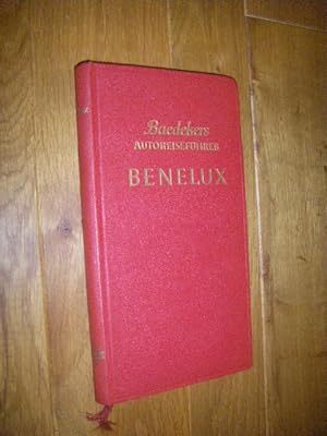 Baedekers Autoreiseführer Benelux. Belgien - Niederlande - Luxemburg