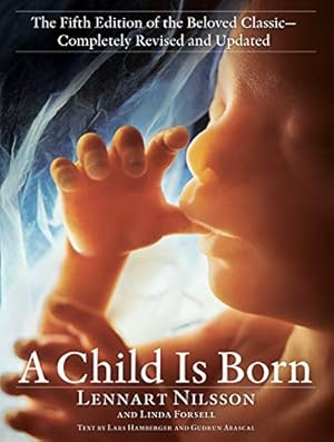 Seller image for A Child Is Born: The fifth edition of the beloved classic--completely revised and updated for sale by -OnTimeBooks-