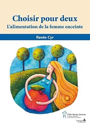 Image du vendeur pour Choisir pour deux : L'alimentation de la femme enceinte mis en vente par Dmons et Merveilles